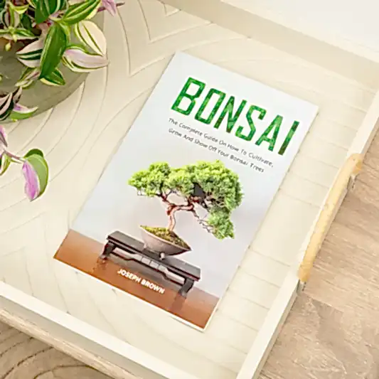 Bonsai: The Complete Guide On How To Cultivate, Grow And Show Off Your Bonsai Trees by Joseph Brown | Books